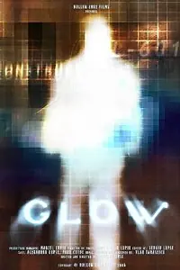 Постер к фильму «Glow (2006)»