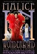 Постер к фильму «Malice in Wonderland: The Dolls Movie (2010)»