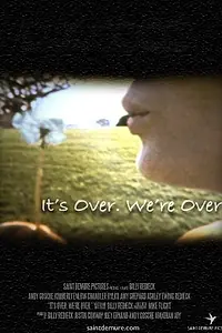 Постер к фильму «It's Over. We're Over. (2010)»