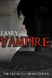 Главный постер фильма «Diary of a Vampire: The Legacy of Bram Stoker (2008)»