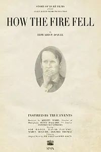 Главный постер фильма «How the Fire Fell (2010)»