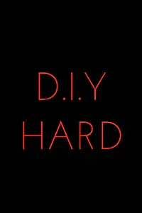 Постер к фильму «D.I.Y. Hard (2002)»