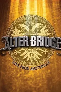 Главный постер фильма «Alter Bridge: Live from Amsterdam (2009)»