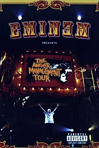 Главный постер фильма «Eminem Presents: The Anger Management Tour (2005)»