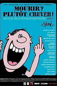 Главный постер фильма «Mourir? Plutôt crever! (2010)»