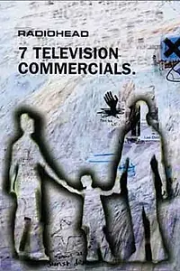 Постер к фильму «Radiohead: 7 рекламных телероликов (1998)»