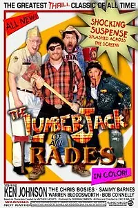 Постер к фильму «The Lumberjack of All Trades (2006)»
