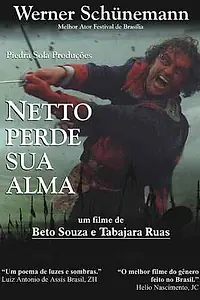 Постер к фильму «Netto Perde Sua Alma (2001)»