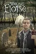 Главный постер фильма «Пробуждая Элоизу (2010)»