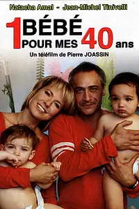 Главный постер фильма «Un bébé pour mes 40 ans (2010)»