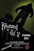 Постер к фильму «Raymond Did It (2011)»