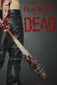 Постер к фильму «Numbered with the Dead (2007)»