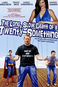 Главный постер фильма «The Long, Slow Death of a Twenty-Something (2011)»