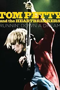 Постер к фильму «Том Петти и The Heartbreakers: В погоне за мечтой (2007)»