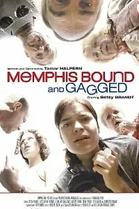 Постер к фильму «Memphis Bound... and Gagged (2001)»