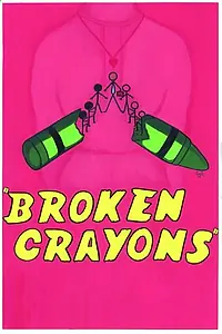 Постер к фильму «Broken Crayons (2010)»