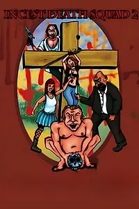 Главный постер фильма «Incest Death Squad 2 (2010)»
