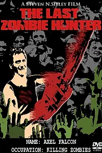Главный постер фильма «The Last Zombi Hunter (2010)»