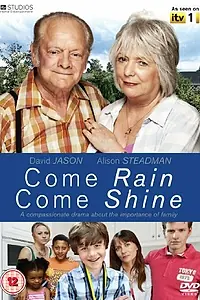 Постер к фильму «Come Rain Come Shine (2010)»