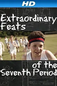 Главный постер фильма «Extraordinary Feats of the Seventh Period (2011)»