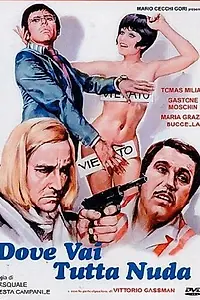Главный постер фильма «Куда ты идешь вся голая? (1969)»