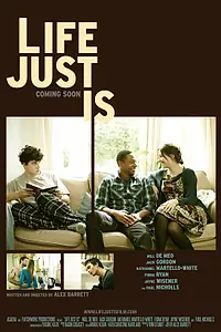 Постер к фильму «Life Just Is (2012)»
