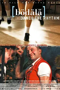 Постер к фильму «Bödälä - Dance the Rhythm (2010)»