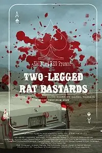 Постер к фильму «Two-Legged Rat Bastards (2011)»