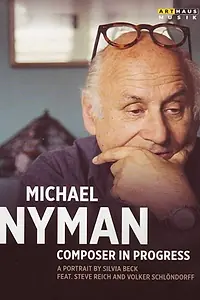 Постер к фильму «Michael Nyman in Progress (2010)»