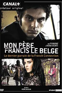 Постер к фильму «Мой отец, Франсис Бельгийский (2010)»