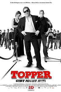 Главный постер фильма «Topper gibt nicht auf. In 3D. (2010)»