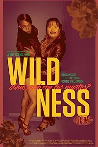 Постер к фильму «Wildness (2012)»