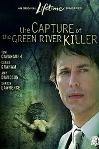 Главный постер сериала «Захват убийцы с Грин-Ривера (2008)»