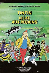 Постер к мультфильму «Тинтин и озеро акул (1972)»