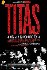 Главный постер фильма «Titas: Жизнь как праздник (2008)»