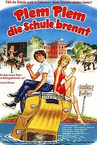Главный постер фильма «Plem, Plem - Die Schule brennt (1983)»