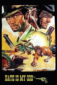 Главный постер фильма «Ненависть и мой бог (1969)»