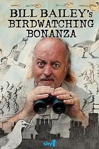 Главный постер сериала «Bill Bailey's Birdwatching Bonanza (2010)»