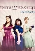 Постер к сериалу «The True Heroines (2011 - 2013)»