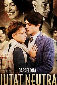 Главный постер сериала «Барселона, нейтральный город (2011)»