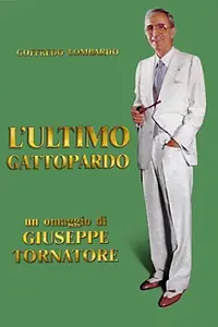 Главный постер фильма «Последний леопард: Портрет Гоффредо Ломбардо (2010)»