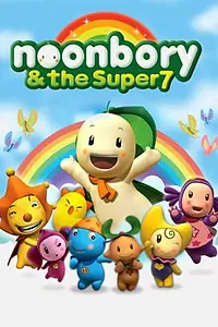 Постер к мультсериалу «Noonbory and the Super 7 (2009)»