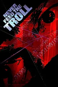 Постер к фильму «Never Feed the Troll (2010)»