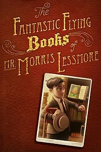 Главный постер мультфильма «Фантастические летающие книги Мистера Морриса Лессмора (2011)»