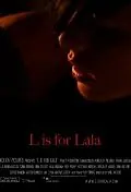 Постер к фильму «L Is for Lala (2011)»