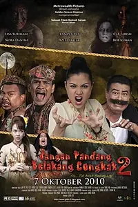 Постер к фильму «Jangan Pandang Belakang Congkak 2 (2010)»