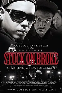 Постер к фильму «Stuck on Broke (2010)»