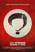 Постер к фильму «One Hundred Years of Evil (2010)»