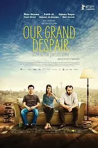 Постер к фильму «Наше великое отчаяние (2011)»