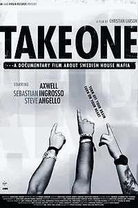Главный постер фильма «Take One: A Documentary Film About Swedish House Mafia (2010)»